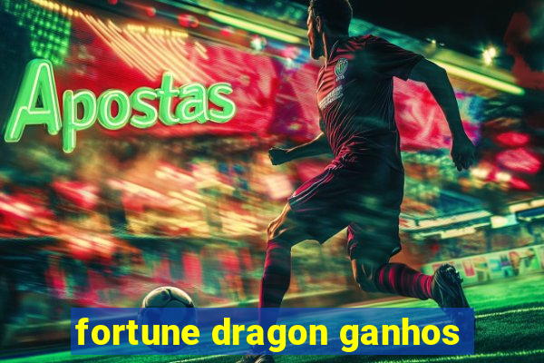 fortune dragon ganhos